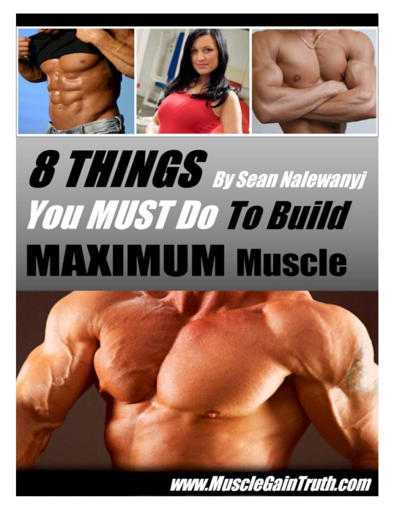 8 Things You Must Do to Build Maximum Muscle