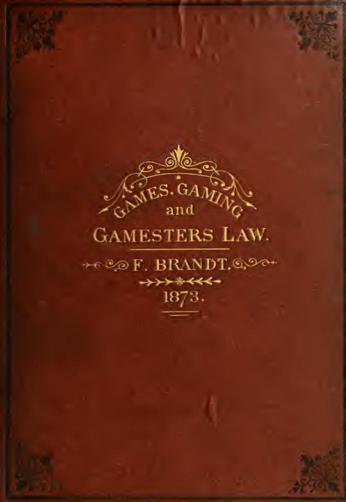 Games, Gaming And Gamester'S Law By F. F. Brandt (1873)