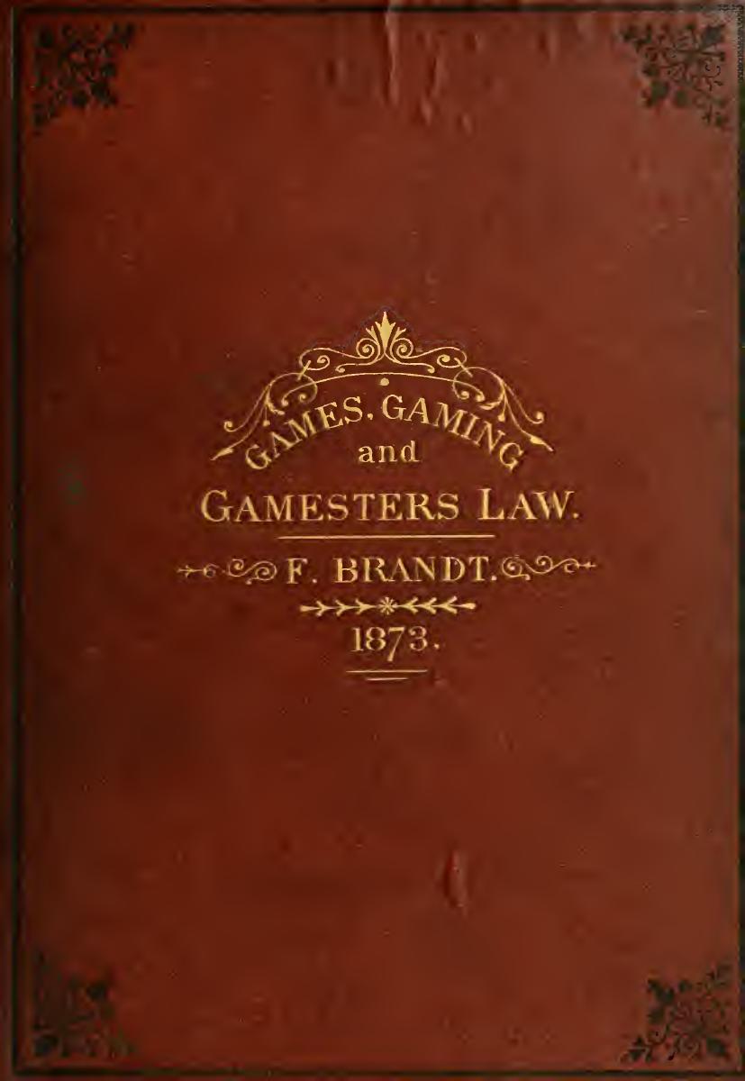 Games, Gaming And Gamester'S Law By F. F. Brandt (1873)